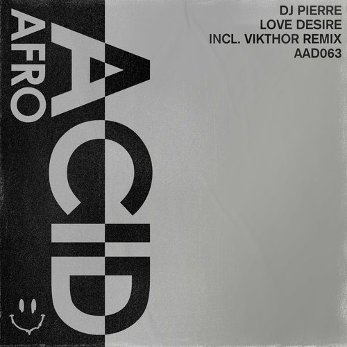 DJ Pierre - Love Desire (Afro Acid Digital)